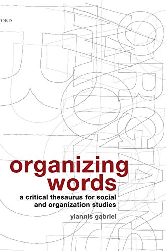 9780199213221: Organizing Words: A Critical Thesaurus for Social and Organization Studies