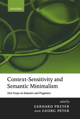 9780199213313: Context-Sensitivity And Semantic Minimalism: New Essays on Semantics and Pragmatics