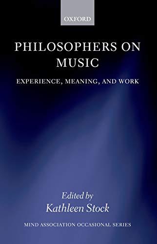 9780199213344: Philosophers on Music: Experience, Meaning, and Work (Mind Association Occasional Series)