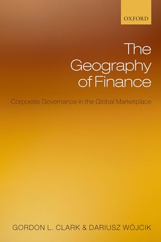 9780199213368: The Geography of Finance: Corporate Governance in the Global Marketplace