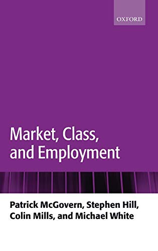 9780199213375: Market, Class, and Employment