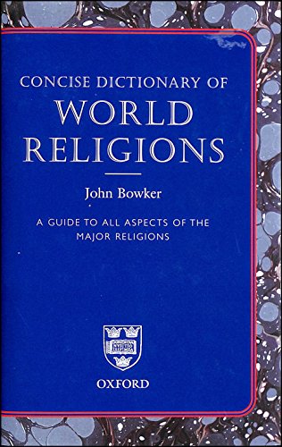 9780199213450: Concise Dictionary of World Religions: A Guide to All Aspects of the Major Relig
