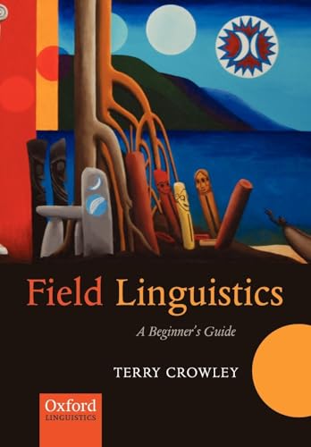 Stock image for Field Linguistics: A Beginner's Guide for sale by HPB-Red