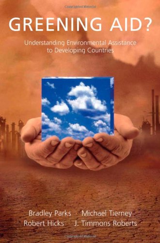 Stock image for Greening Aid?: Understanding the Environmental Impact of Development Assistance for sale by Wonder Book