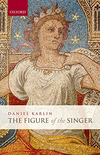 The Figure of the Singer (9780199213986) by Karlin, Daniel
