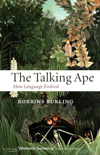 9780199214037: The Talking Ape : How Language Evolved: How Language Evolved (Studies in the Evolution of Language)