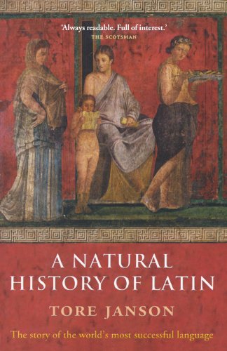 A Natural History of Latin. Translated and Adapted into English by Merenthe Damsgard Sorensen and...