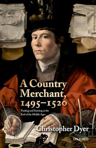 9780199214242: A Country Merchant, 1495-1520: Trading and Farming at the End of the Middle Ages