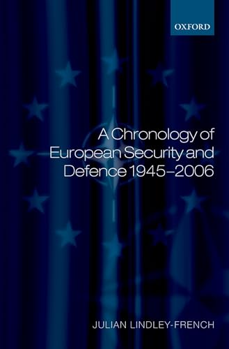 Imagen de archivo de A Chronology of European Security and Defence 1945-2006 a la venta por Prior Books Ltd