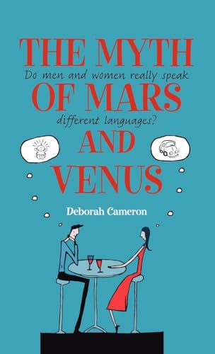 Stock image for The Myth of Mars and Venus: Do Men and Women Really Speak Different Languages? for sale by A Team Books
