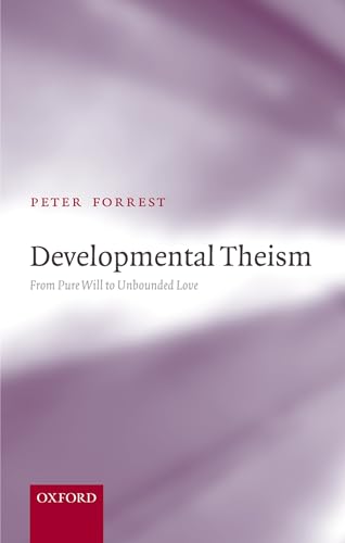 Beispielbild fr Developmental Theism: From Pure Will to Unbounded Love zum Verkauf von Anybook.com
