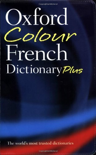 Beispielbild fr Oxford Colour French Dictionary Plus zum Verkauf von Wonder Book