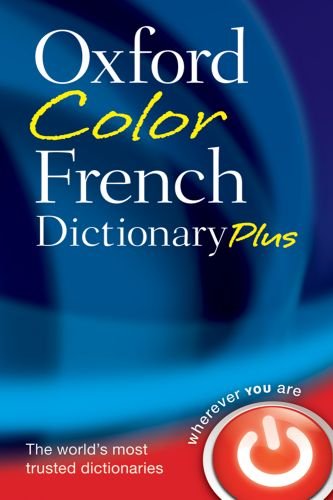 9780199214693: Oxford Color French Dictionary Plus: French-English, English-French/Francais-Anglais, Anglais-Francais