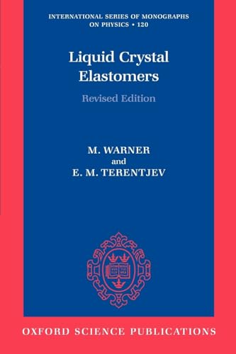 Imagen de archivo de Liquid Crystal Elastomers (International Series of Monographs on Physics) a la venta por Chiron Media