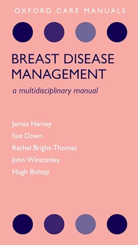 9780199215065: Breast Disease Management: A Multidisciplinary Manual (Oxford Care Manuals)