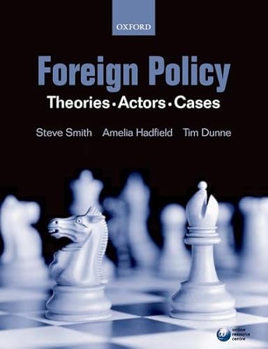 Stock image for Foreign Policy : Theories, Actors, Cases for sale by Better World Books