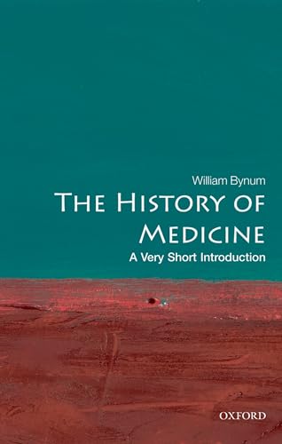 Beispielbild fr The History of Medicine: a Very Short Introduction zum Verkauf von Better World Books