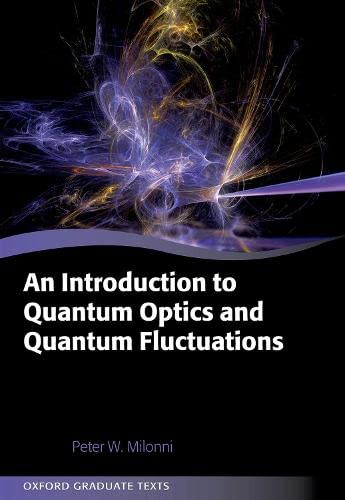 Stock image for An Introduction to Quantum Optics and Quantum Fluctuations (Oxford Graduate Texts) for sale by Book Alley