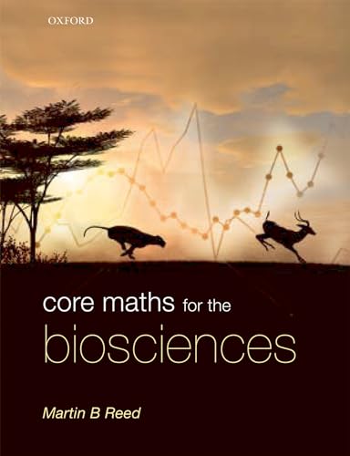Core Maths for the Biosciences - Reed, Martin B.