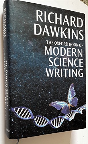 The Oxford Book of Modern Science Writing. - Dawkins, Richard