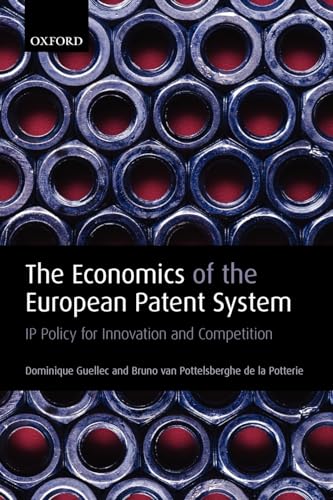 The Economics of the European Patent System - Guellec, Dominique|Pottelsberghe de La Potterie, Bruno van