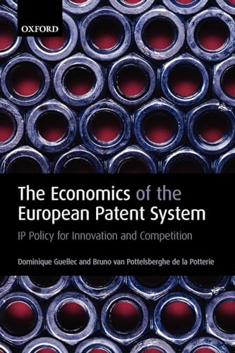 Stock image for The Economics of the European Patent System: IP Policy for Innovation and Competition for sale by ThriftBooks-Dallas