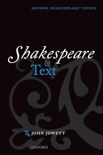 9780199217076: Shakespeare and Text (Oxford Shakespeare Topics)