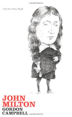 John Milton (Very Interesting People Series) (9780199217618) by Campbell, Gordon