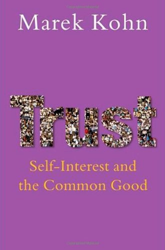 Beispielbild fr TRUST: SELF-INTEREST AND THE COMMON GOOD. zum Verkauf von Cambridge Rare Books