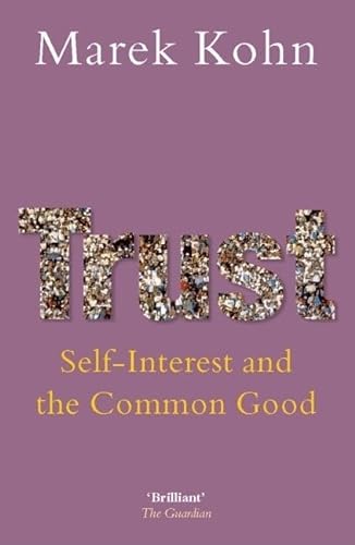 Beispielbild fr Trust. Self-Interest and the Common Good. zum Verkauf von Antiquariaat Schot