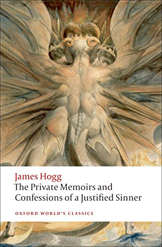 The Private Memoirs and Confessions of a Justified Sinner (Oxford World's Classics) (9780199217953) by Hogg, James