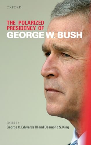 Stock image for The Polarized Presidency of George W. Bush for sale by Anybook.com