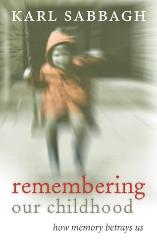 Beispielbild fr Remembering Our Childhood: How Memory Betrays Us zum Verkauf von WorldofBooks