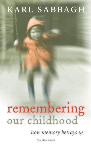 Imagen de archivo de Remembering Our Childhood: How Memory Betrays Us a la venta por WorldofBooks