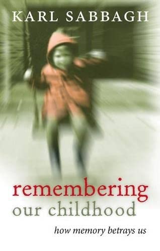 Imagen de archivo de Remembering our Childhood: How Memory Betrays Us a la venta por WorldofBooks