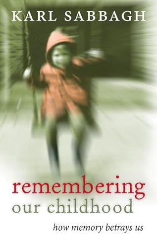 Stock image for Remembering our Childhood: How Memory Betrays Us for sale by WorldofBooks