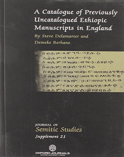 Stock image for A Catalogue of Previously Uncatalogued Ethiopic Manuscripts in England: Twenty-three Manuscripts in the Bodleian, Cambridge, and Rylands Libraries and in a Private Collection for sale by THE SAINT BOOKSTORE