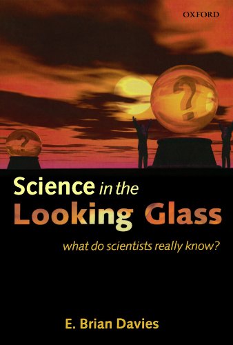 Beispielbild fr Science In The Looking Glass: What Do Scientists Really Know? zum Verkauf von WorldofBooks