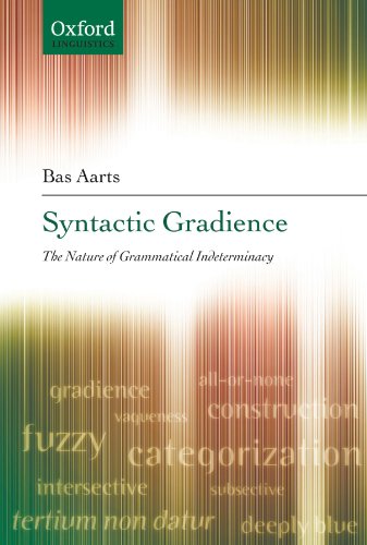 Stock image for Syntactic Gradience: The Nature of Grammatical Indeterminacy for sale by HPB-Red