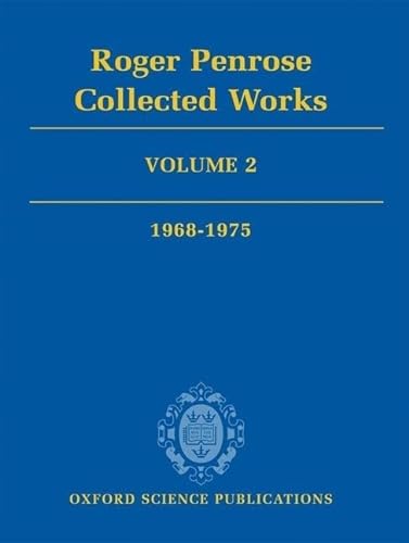 9780199219377: Roger Penrose: Collected Works: Volume 2: 1968-1975 (Oxford Science Publications)