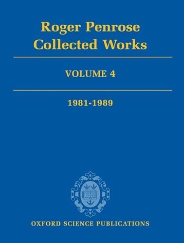 9780199219391: Roger Penrose: Collected Works: Volume 4: 1981-1989