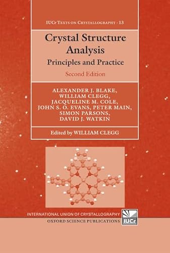 9780199219469: Crystal Structure Analysis: Principles and Practice: 13 (International Union of Crystallography Texts on Crystallography)