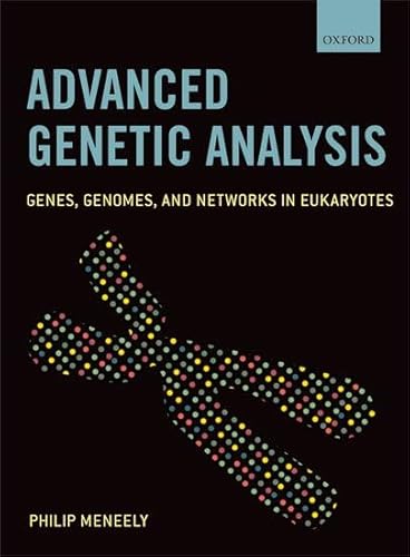 Imagen de archivo de Advanced Genetic Analysis: Genes, Genomes, and Networks in Eukaryotes a la venta por WorldofBooks