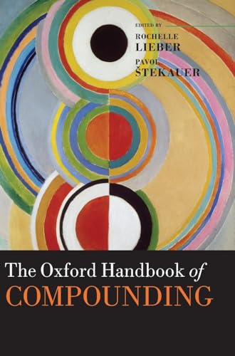 Stock image for The Oxford Handbook of Compounding (Oxford Handbooks) for sale by Anis Press