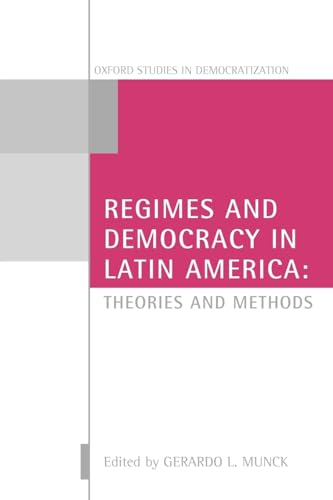 Beispielbild fr Regimes and Democracy in Latin America: Theories and Methods (Oxford Studies in Democratization) zum Verkauf von WorldofBooks