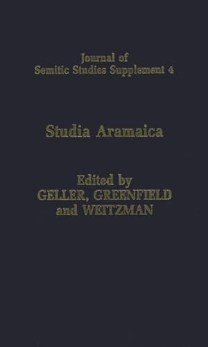 Stock image for Studia Aramaica: New Sources and New Approaches (Journal of Semitic Studies Supplement, 4) for sale by TranceWorks