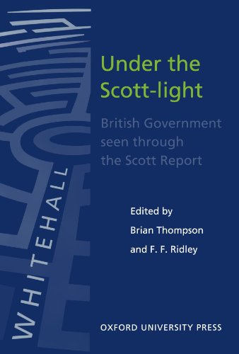 9780199222780: Under the Scott-Light: British Government seen through The Scott Report: 5 (Hansard Society Series in Politics and Government)
