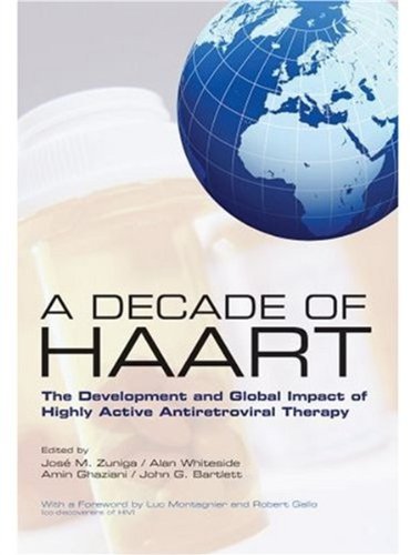 9780199225859: A Decade of HAART: The Development and Global Impact of Highly Active Antiretroviral Therapy