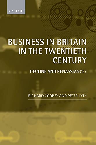 Stock image for Business in Britain in the Twentieth Century : Decline and Renaissance? for sale by Better World Books