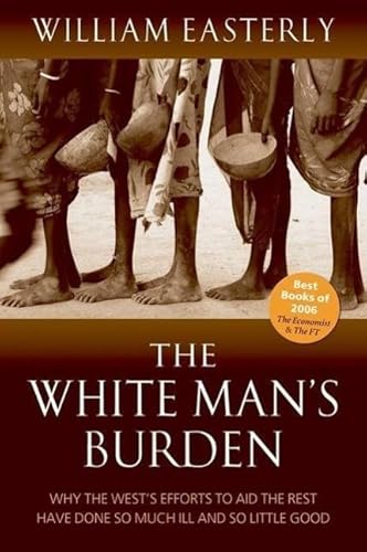 Imagen de archivo de The White Man's Burden a la venta por Blackwell's